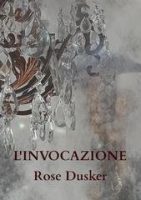 Rose Dusker – L’invocazione (2025) Rose Dusker – L’invocazione (2025)