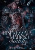 Adri Luna - Sposata e disprezzata dal mafioso crudele (2025)