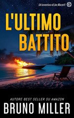 Bruno Miller – Un’avventura di Jon Marzett Vol. 1. L’ultimo battito (2025) Bruno Miller – Un’avventura di Jon Marzett Vol. 1. L’ultimo battito (2025)