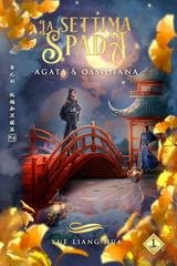 Yue Liang Hua – La settima spada Vol. 1. Agata e ossidiana (2025)