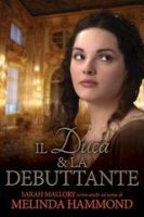 Melinda Hammond – Il Duca & la Debuttante (2025)