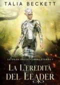 Talia Beckett - La Gilda della Fiamma Eterna Vol. 7. L'eredità del Leader (2025)