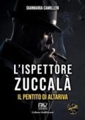 Gianmaria Camilleri - L'Ispettore Zuccalà. Il pentito di Altariva (2024)