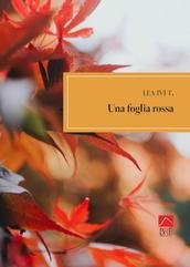 Lea Ivi T. – Una foglia rossa (2025) Lea Ivi T. – Una foglia rossa (2025)