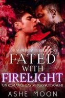 Ashe Moon – I Draghi Pompieri Vol. 6. Fated With Firelight (2025)