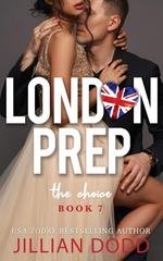 Jillian Dodd – London Prep Vol. 7. The Choice (2025) Jillian Dodd – London Prep Vol. 7. The Choice (2025)