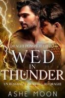 Ashe Moon – I Draghi Pompieri Vol. 4. Wed in Thunder (2025)