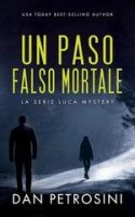 Dan Petrosini – La Serie Luca Mystery. Un Passo Falso Mortale (2025) Dan Petrosini – La Serie Luca Mystery. Un Passo Falso Mortale (2025)