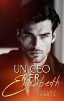 Aldana Torres – Un CEO per Elizabeth (2025) Aldana Torres – Un CEO per Elizabeth (2025)