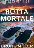 Bruno Miller - Acque Oscure Vol. 3. Rotta Mortale (2025)