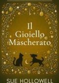 Sue Hollowell - I Misteri dei Ciondoli Incantati Vol. 5. Il Gioiello Mascherato (2025)