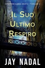 Jay Nadal – Ispettore Karen Heath Vol. 2. Il Suo Ultimo Respiro (2025)