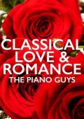 The Piano Guys - Classical Love & Romance (2025) .mp3 - 320 kbps / FLAC