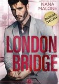 Nana Malone - Non Parlo del Male Vol. 2. London Bridge (2025)