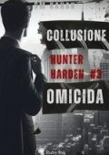 S. M. Kahan - Hunter Harden Vol. 3. Collusione omicida (2025)