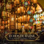img Luca Nobis & Roberto Gualdi - Échos De Bazar (2025) [MP3 320/Flac 24-48]