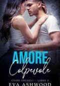 Eva Ashwood - Cuori Crudeli Vol. 3. Amore Colpevole (2025)