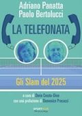 Adriano Panatta, Paolo Bertolucci - La telefonata. Gli slam del 2025 (2025)