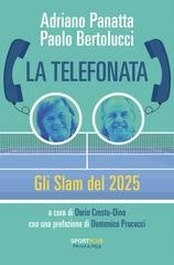 Adriano Panatta, Paolo Bertolucci – La telefonata. Gli slam del 2025 (2025)