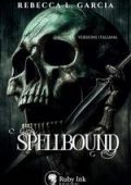 Rebecca L. Garcia - Spellbound (2025)