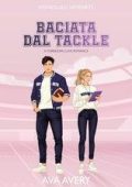 Ava Avery - Touchdown d'Amore Vol. 4. Baciata dal Tackle (2025)