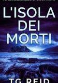 TG Reid - I gialli scozzesi dell’ispettore Capo Bone Vol. 5. L'Isola dei morti (2025)