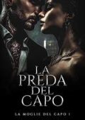Elara DeLuca - La Moglie del Capo Vol. 1. La Preda del Capo (2025)