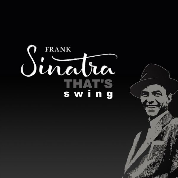 Frank Sinatra – That’s Swing [Remastered, 24-bit Hi-Res] (2025) FLAC