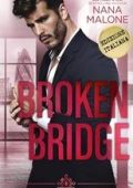 Nana Malone - Non Parlo del Male Vol. 4. Broken Bridge (2025)