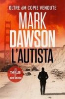 Mark Dawson – John Milton Vol. 3. L’Autista (2025)