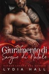 Lydia Hall – Natale Legato dal Sangue Vol. 1. Giuramento di Sangue di Natale (2025)