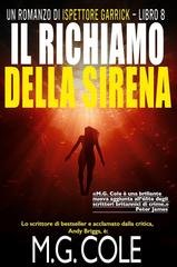 M.G. Cole – Ispettore Garrick Vol. 8. Il richiamo della sirena (2025)