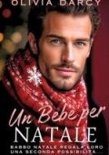 Olivia Darcy - Tentazione Esecutiva Vol. 5. Un Bebè per Natale (2025)