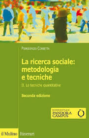 Piergiorgio Corbetta. – La ricerca sociale metodologia e tecniche (2015) PDF