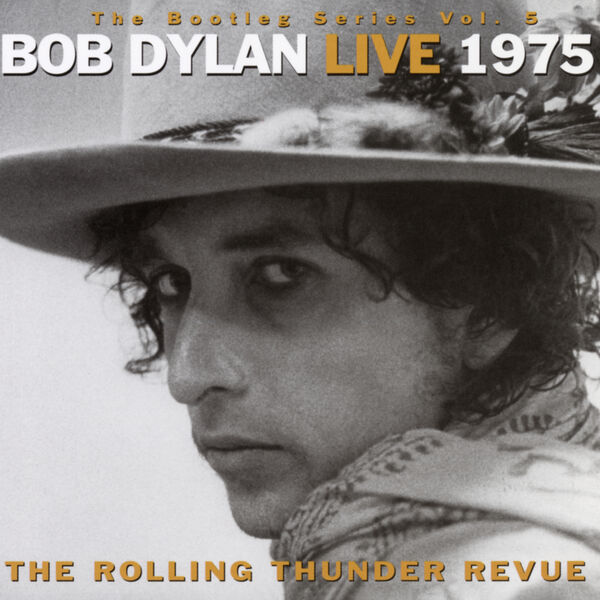 Bob Dylan – The Bootleg Series, Vol. 5 – Bob Dylan Live 1975 The Rolling Thunder Revue (1975) [Flac 16-44]
