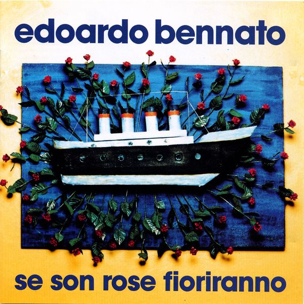 Bennato Edoardo – Se Son Rose Fioriranno (1994) [MP3 320/Flac 16-44]