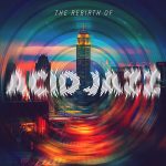 img V.A. - The Rebirth Of Acid Jazz (2025)