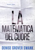Denise Grover Swank - La matematica del cuore (2015)