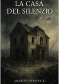 Maurizio Bersanelli - La casa del silenzio (2025)