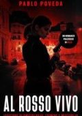 Pablo Poveda - Ispettore di Omicidi Rojo, Crimine e Mistero Vol. 10. Al Rosso Vivo (2025)