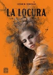W. Stelio Venceslai – La locura (2025)