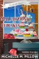 Michelle M. Pillow – La valle della sfortuna Vol. 2. Maledizioni e cupcake (2025) Michelle M. Pillow – La valle della sfortuna Vol. 2. Maledizioni e cupcake (2025)