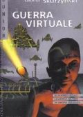 Gloria Skurzynski - Guerra virtuale (1999)