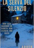 J. Arven - La serva del silenzio (2025)