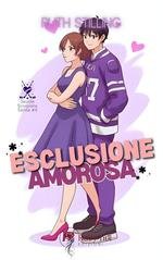 Ruth Stilling – Seattle Scorpions Vol. 4. Esclusione amorosa (2025) Ruth Stilling – Seattle Scorpions Vol. 4. Esclusione amorosa (2025)