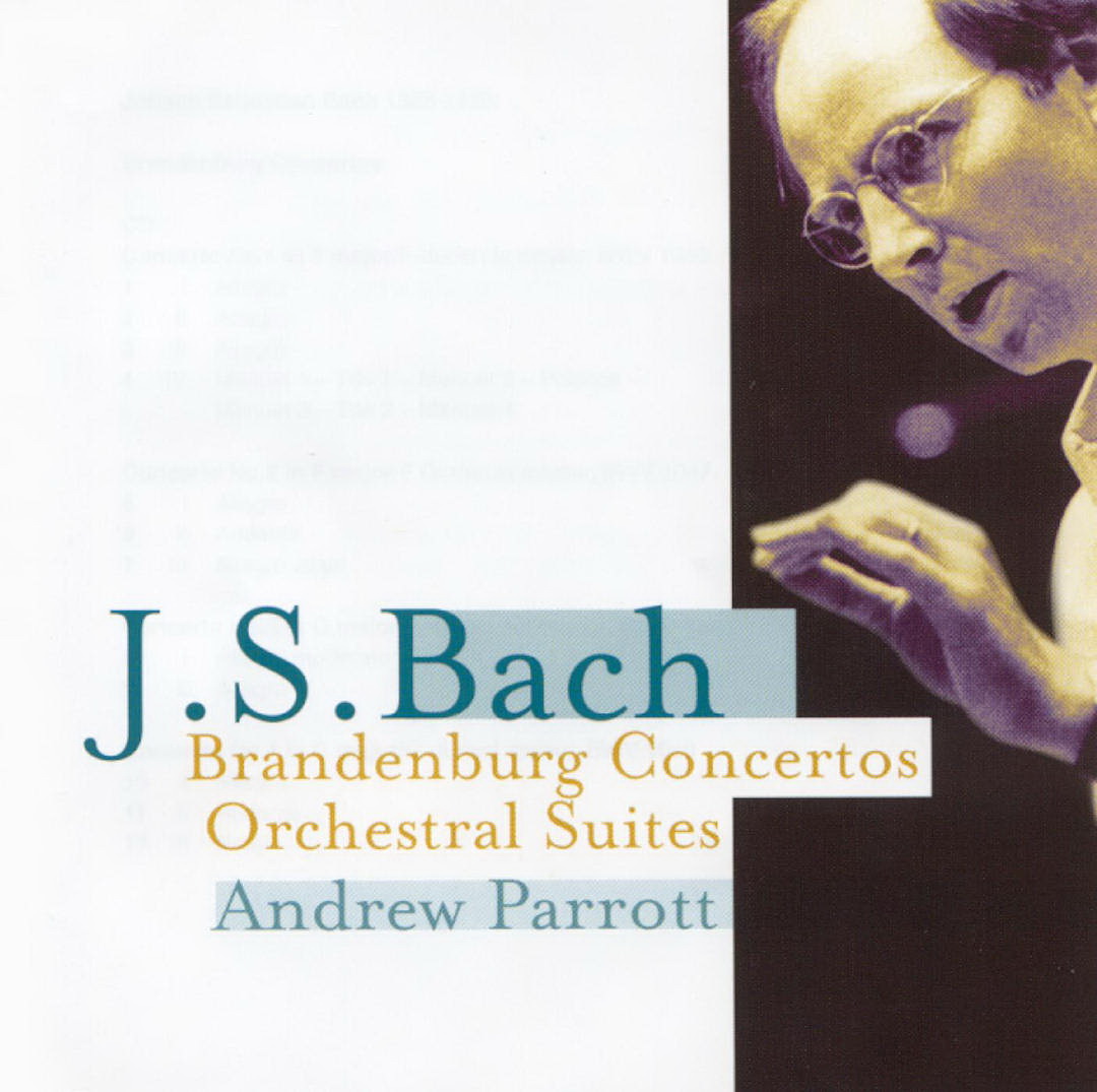J.S.Bach – Brandenburg Concertos/Brandenburgische Konzerte; Orchestral Suites (rec. 1989) [4 CD] (Taverner Players, Boston Early Music Festival Orchestra, Andrew Parrot) (1999) FLAC