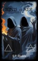 S.P. Shadow – Ignis et Aer (2025) S.P. Shadow – Ignis et Aer (2025)