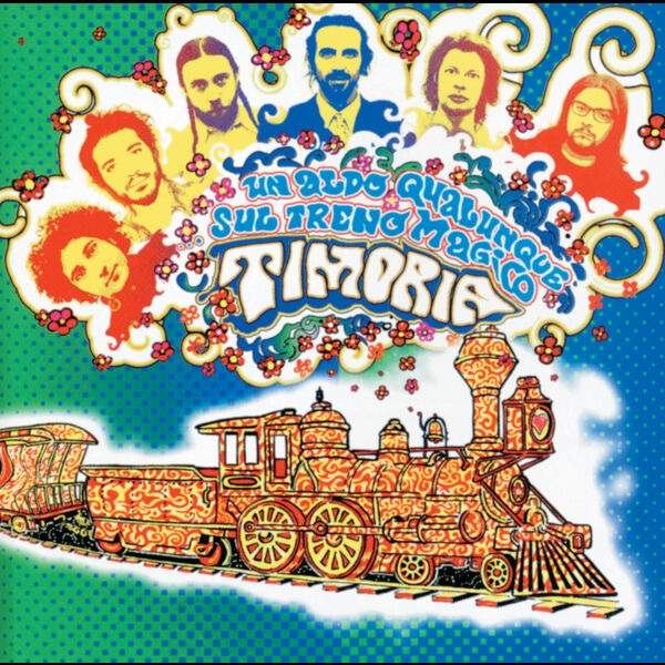 Timoria – Un Aldo Qualunque Sul Treno Magico (2002) [MP3 320/Flac 16-44]