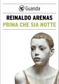 img Reinaldo Arenas - Prima che sia notte (2016)