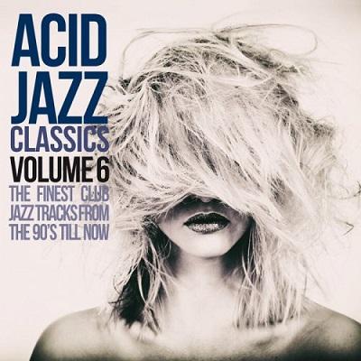 Acid Jazz Classics, Vol. 6 (The Finest Club Jazz Tracks From the 90’s Till Now) (2025) .mp3 – 320 kbps / FLAC